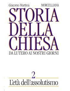 Storia della Chiesa. Da Lutero ai giorni nostri - Vol. II