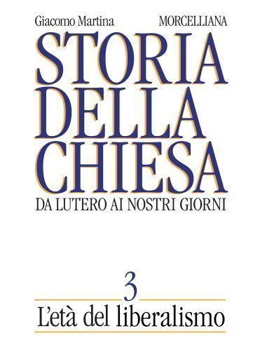 Storia della Chiesa. Da Lutero ai giorni nostri - Vol. III