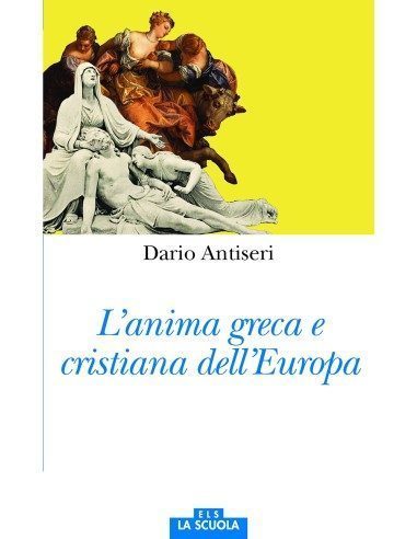 L'anima greca e cristiana dell'Europa