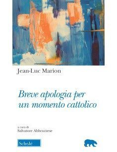 Breve apologia per un momento cattolico