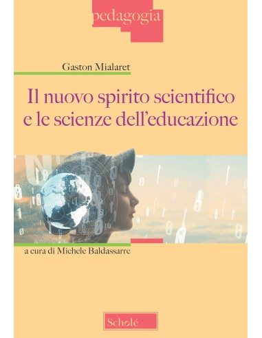 Il nuovo spirito scientifico e le scienze dell'educazione