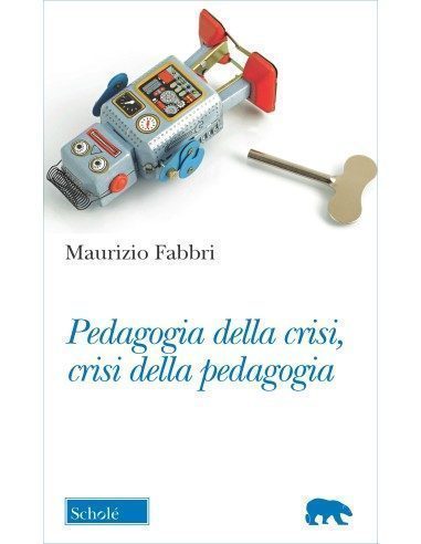 Pedagogia della crisi, crisi della pedagogia