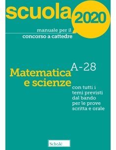Manuale per il concorso a cattedre 2020. Matematica e...