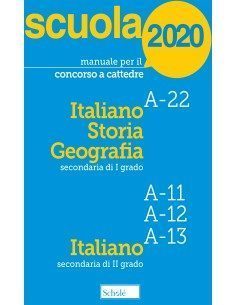 Manuale per il concorso a cattedre 2020. Italiano Storia...