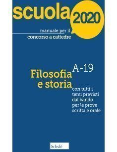 Manuale per il concorso a cattedre 2020. Filosofia e...