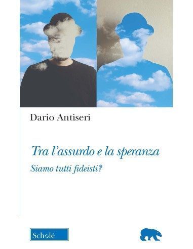 Tra l’assurdo e la speranza