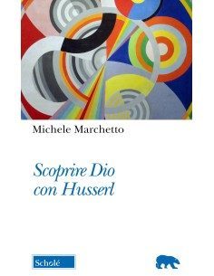 Scoprire Dio con Husserl