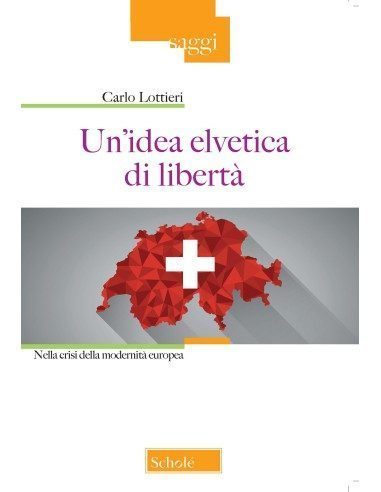 Un'idea elvetica di libertà