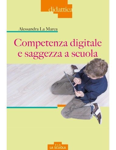 Competenza digitale e saggezza a scuola