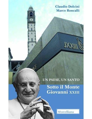 Un paese, un santo. Sotto il Monte Giovanni XXIII