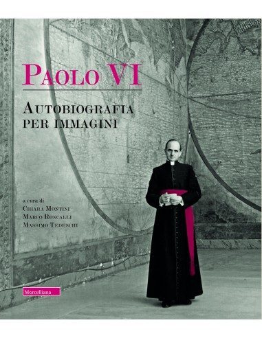 Paolo VI. Autobiografia per immagini