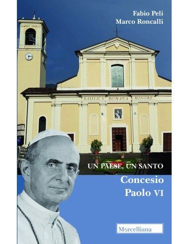 Un paese, un santo. Concesio, Paolo VI