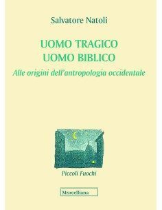 Uomo tragico, uomo biblico