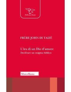 L’ira di un Dio d’amore