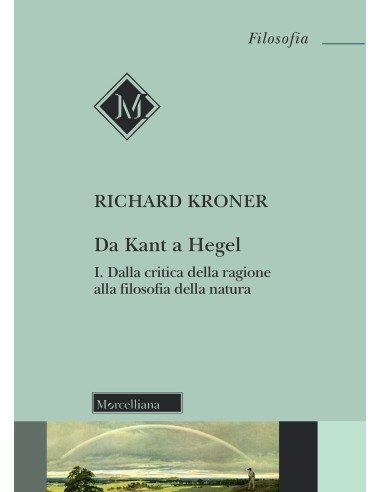 Da Kant a Hegel - Vol. I