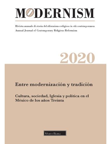 Entre modernización y tradición. Cultura, sociedad, Iglesia y política en el México de los años Treinta