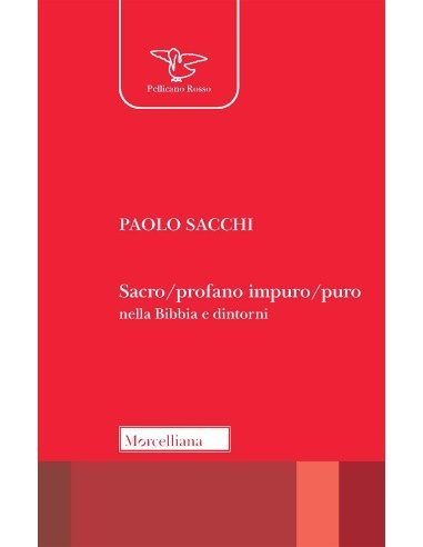 Sacro/profano impuro/puro nella Bibbia e dintorni