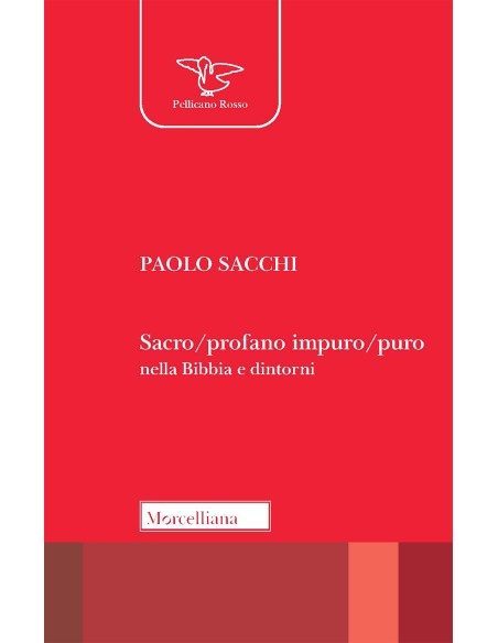 Sacro/profano impuro/puro nella Bibbia e dintorni