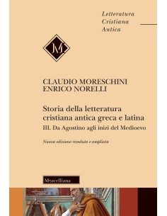 Storia della letteratura cristiana antica greca e latina...