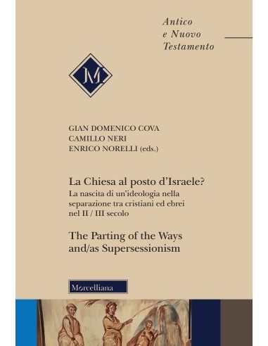 La Chiesa al posto d’Israele? The Parting of the Ways and/as Supersessionism