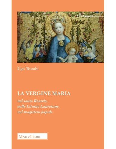 La Vergine Maria nel santo Rosario, nelle Litanie Lauretane, nel magistero papale