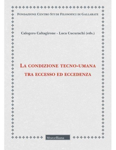 La condizione tecno-umana tra eccesso ed eccedenza