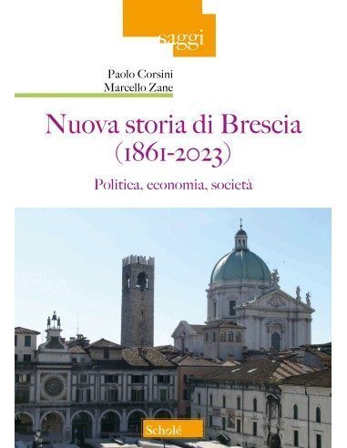 Nuova storia di Brescia (1861-2023)
