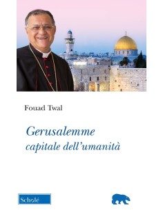 Gerusalemme capitale dell'umanità