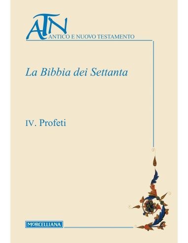 La Bibbia dei Settanta - Vol. IV