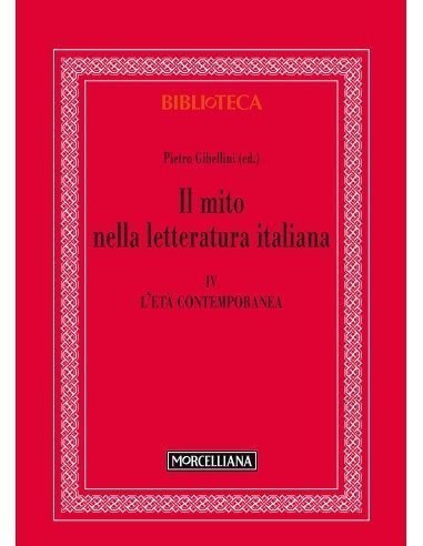 Il mito nella letteratura italiana - Vol. IV