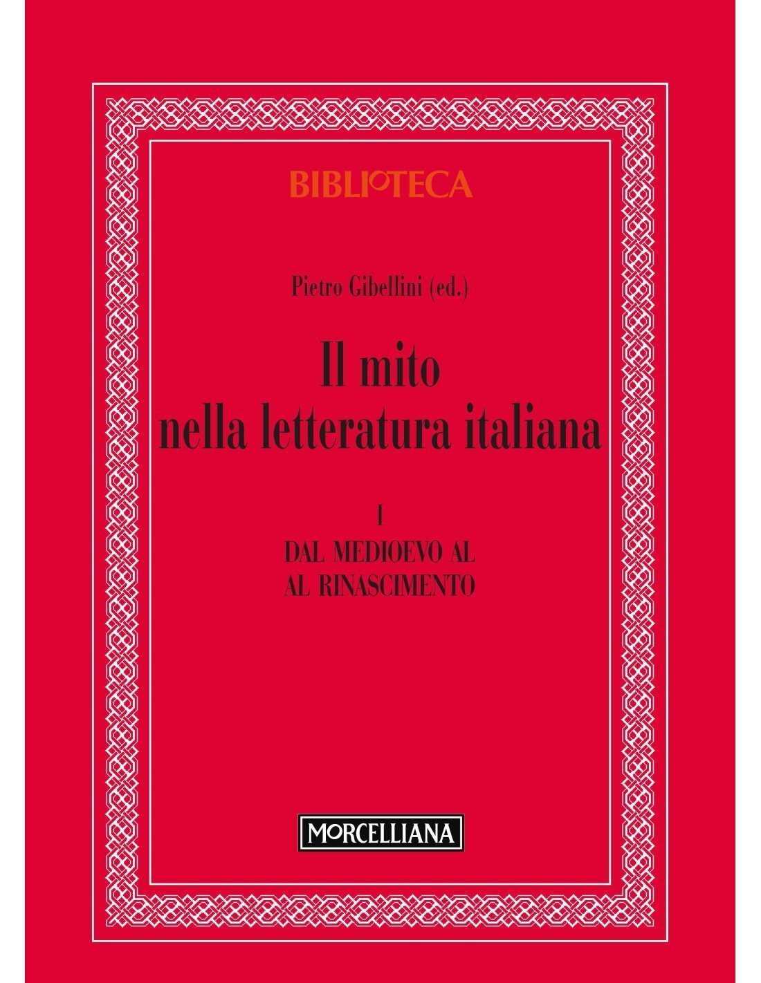 Il mito nella letteratura italiana, Vol. I