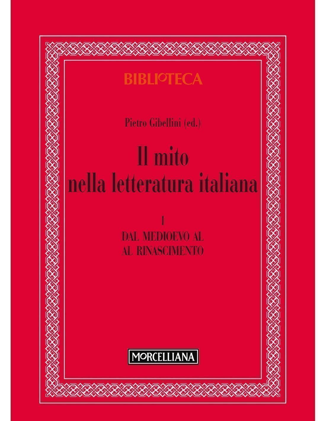 Il mito nella letteratura italiana, Vol. I