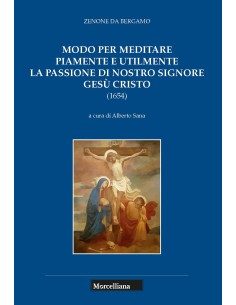 Modo per meditare piamente e utilmente la passione di...