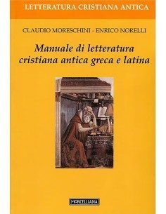 Manuale di letteratura cristiana antica greca e latina