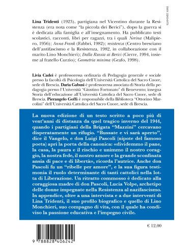 Gli altri erano camerati, noi ci sentivamo...