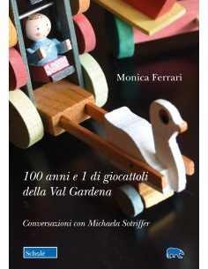 100 anni e 1 di giocattoli della Val Gardena