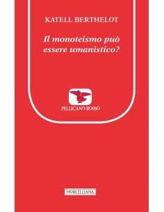 Il monoteismo può essere umanistico?