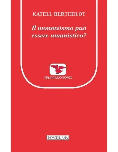 Il monoteismo può essere umanistico?