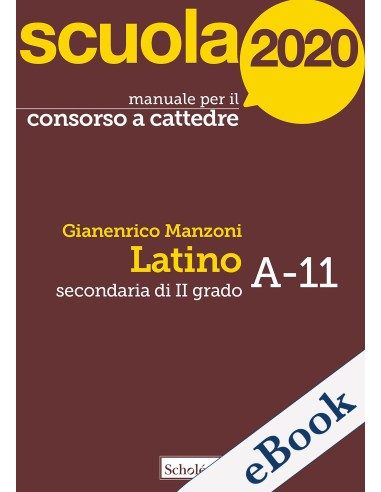 Manuale per il concorso a cattedre 2020. Latino A-11