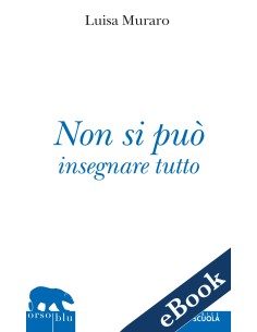 Non si può insegnare tutto
