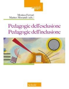 Pedagogie dell'esclusione / Pedagogie dell'inclusione