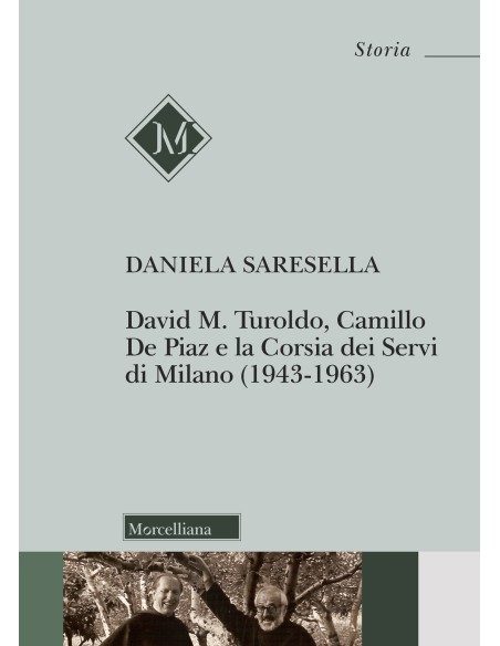 David M. Turoldo, Camillo De Piaz e la Corsia dei Servi di Milano (1943-1963)
