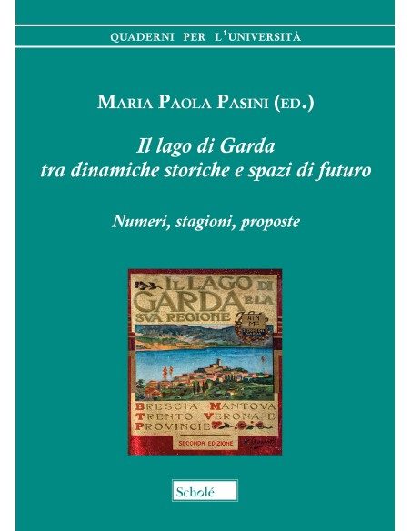 Il lago di Garda tra dinamiche storiche e spazi di futuro