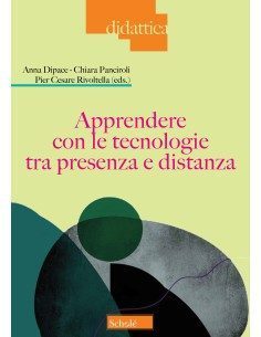 Apprendere con le tecnologie tra presenza e distanza