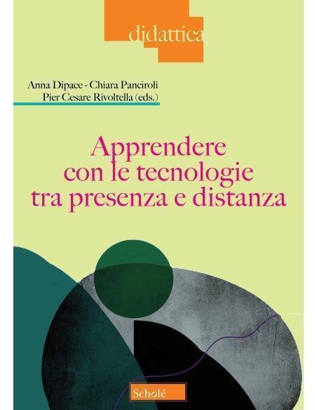 Apprendere con le tecnologie tra presenza e distanza