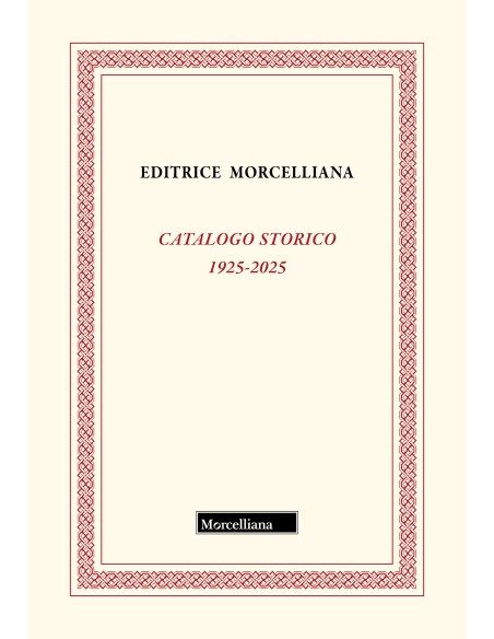 Catalogo storico Morcelliana 1925-2025
