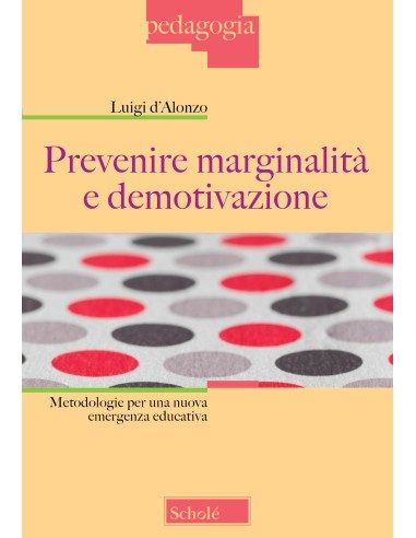 Prevenire marginalità e demotivazione
