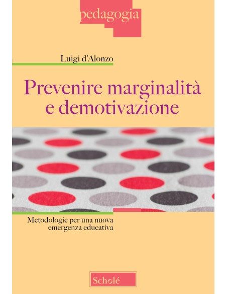 Prevenire marginalità e demotivazione
