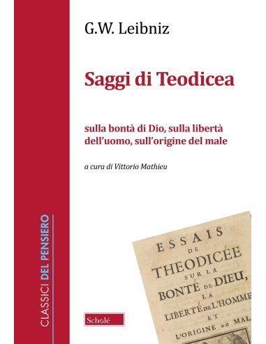 Saggi di Teodicea sulla bontà di Dio, sulla libertà dell’uomo, sull’origine del male