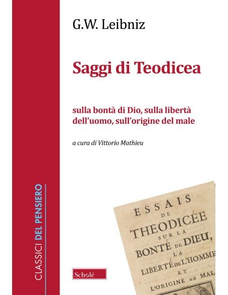 Saggi di Teodicea sulla bontà di Dio, sulla libertà dell’uomo, sull’origine del male
